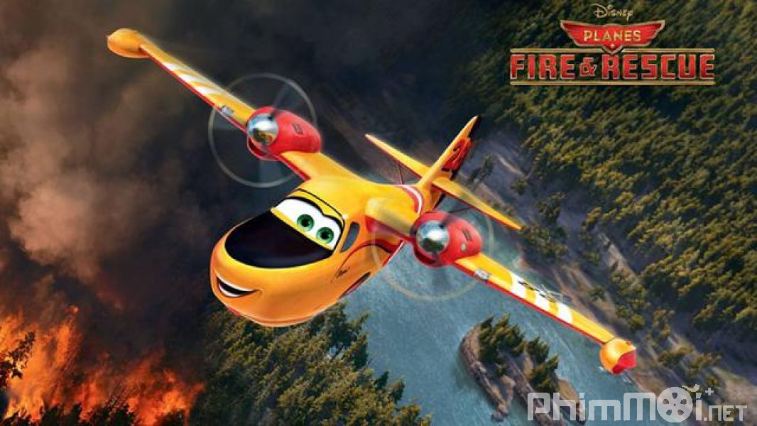 Thế Giới Máy Bay 2: Anh Hùng Và Biển Lửa-Planes 2: Fire & Rescue