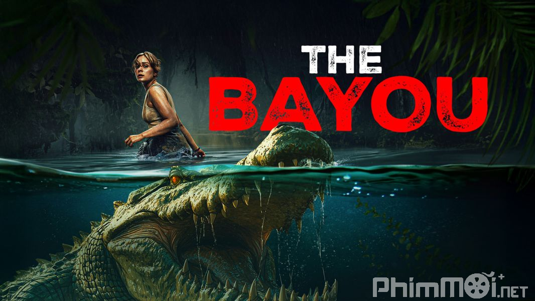 Quái Vật Đầm Lầy - The Bayou